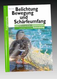 Foto-Lehrbuch Belichtung Bewegung und Schaerfeumfang