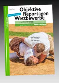 Foto-Lehrbuch Objektive Reportagen Wettbewerbe