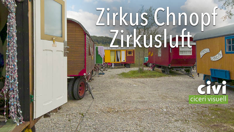 Zirkus Chnopf mit Zirkusluft zur Atmosphäre und Stimmung