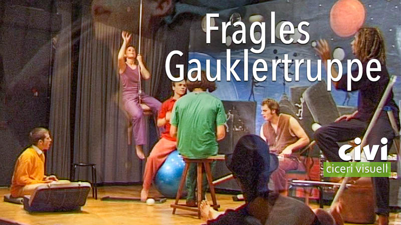 Fragles als ehemalige Gauklertruppe mit Jonglier- und Feuerakrobatik