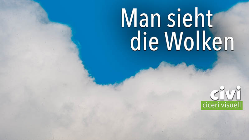 Man sieht die Wolken.